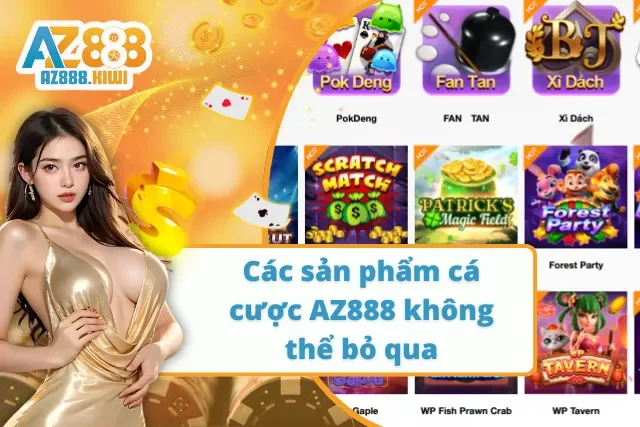 Những sản phẩm cá cược đẳng cấp nhất tại nhà cái